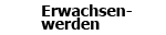Erwachsen-werden